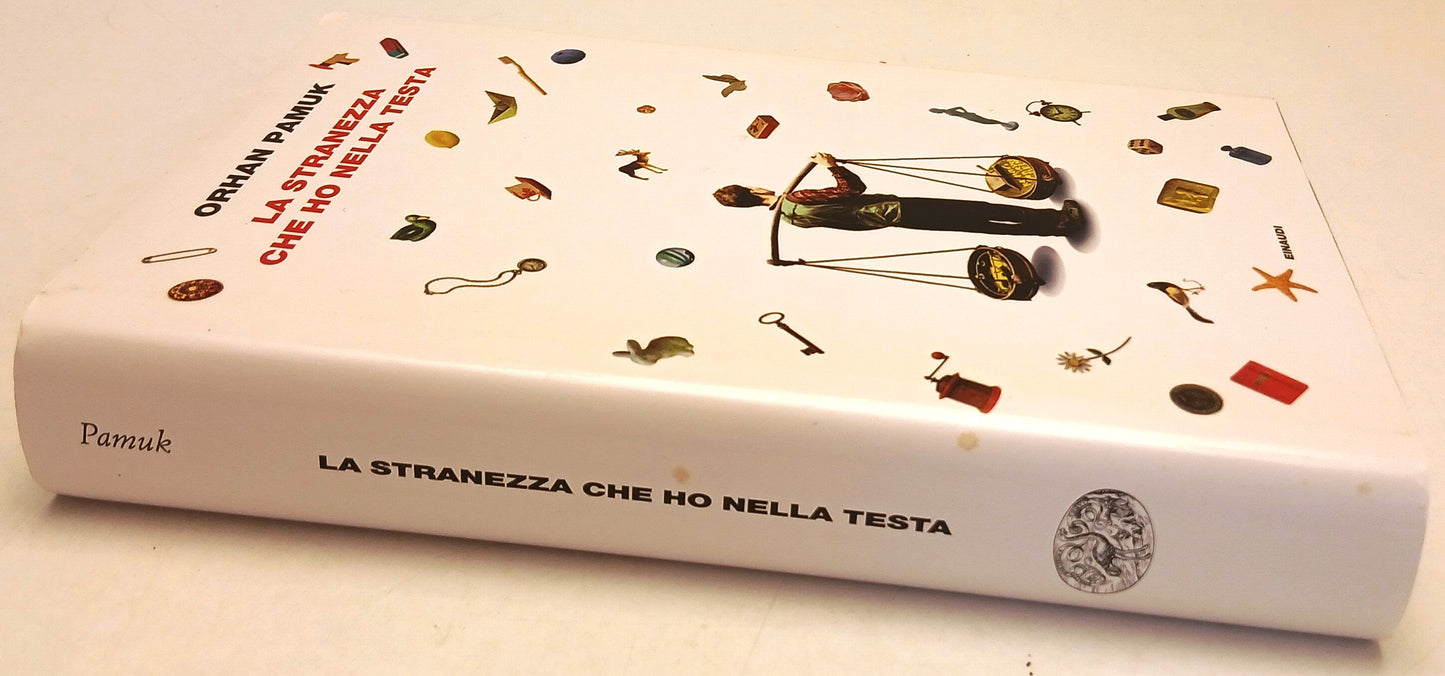 La stranezza che ho nella testa - Orphan Pamuk - Einaudi - 1a ed. - XFS
