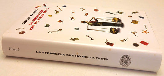 La stranezza che ho nella testa - Orphan Pamuk - Einaudi - 1a ed. - XFS