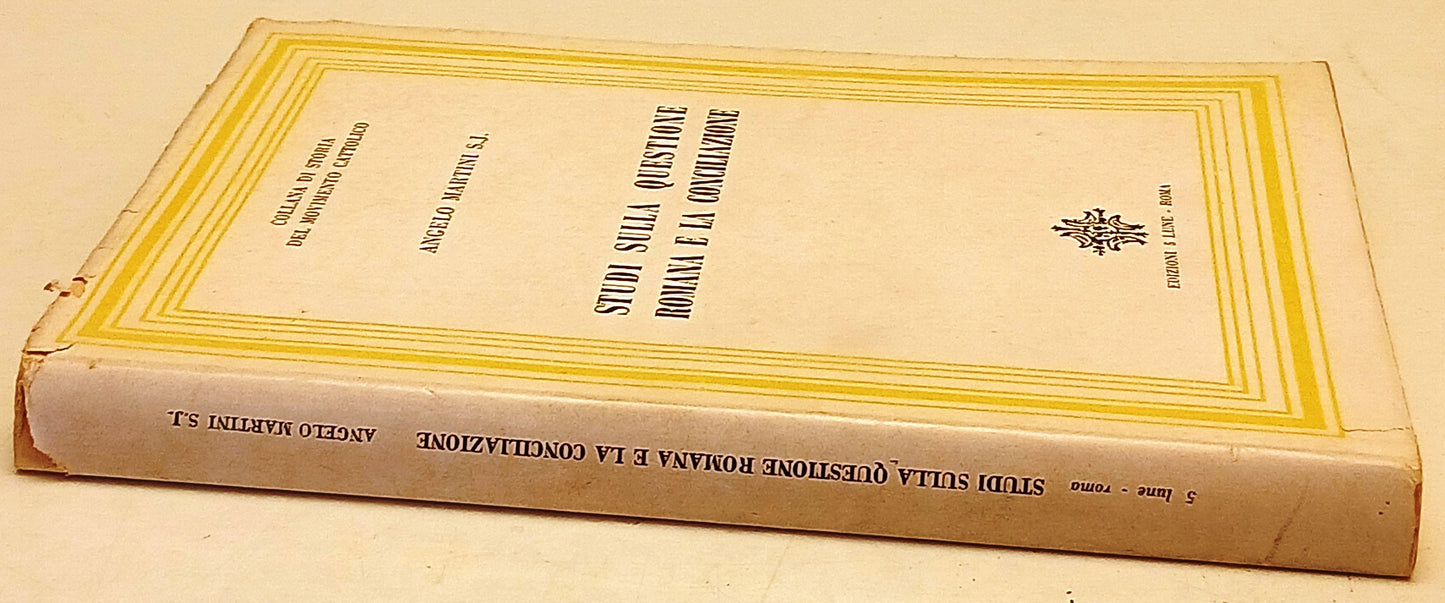 Studi sulla questione romana e la conciliazione- Martini- 5 Lune- 1a ed.- ZFS260