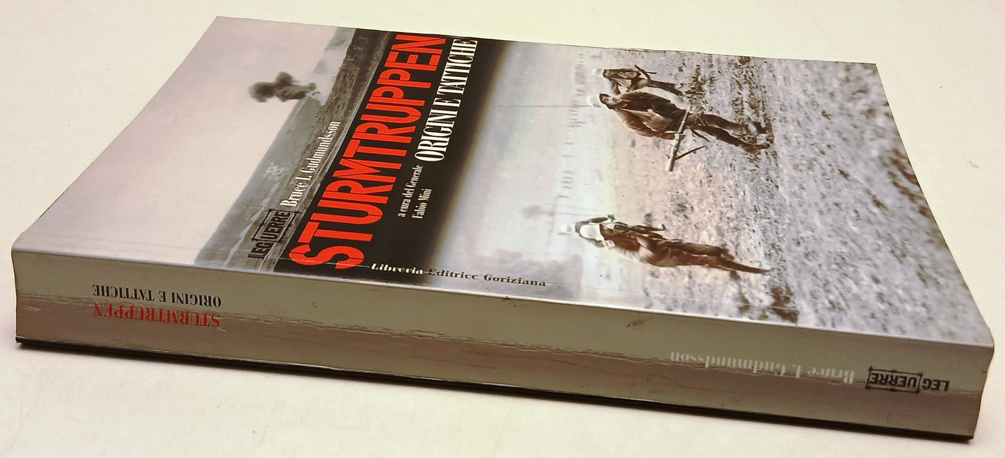 Sturmtruppen Origini e tattiche - Bruce Gudmundsson - Goriziana - 1a ed.- ZFS203