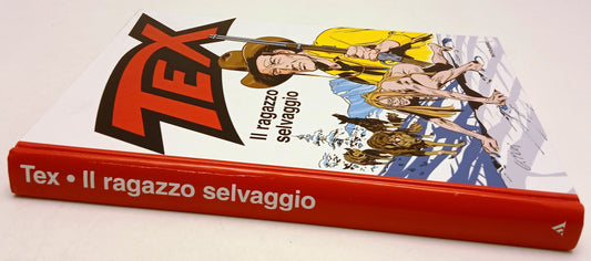 FV- TEX IL RAGAZZO SELVAGGIO CARTONATO -- MONDADORI  - 1a ED. 2013 - C - M25