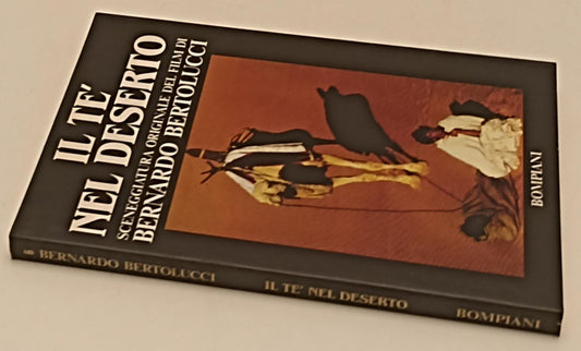 LW- IL TE NEL DESERTO SCENEGGIATURA FILM BERNARDO BERTOLUCCI- BOMPIANI- B-YFS403