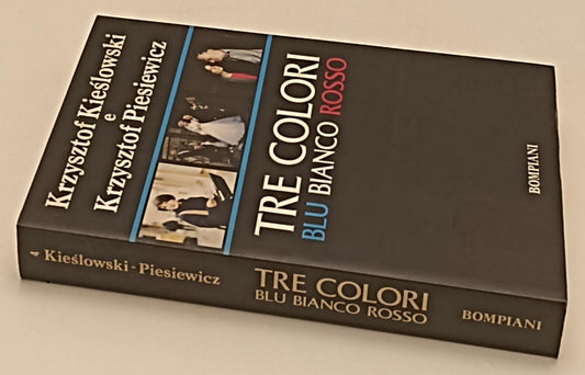 LW- TRE COLORI BLU BIANCO ROSSO- KIESLOWSKI PIESIEWICZ- BOMPIANI- 1994- B-YFS420