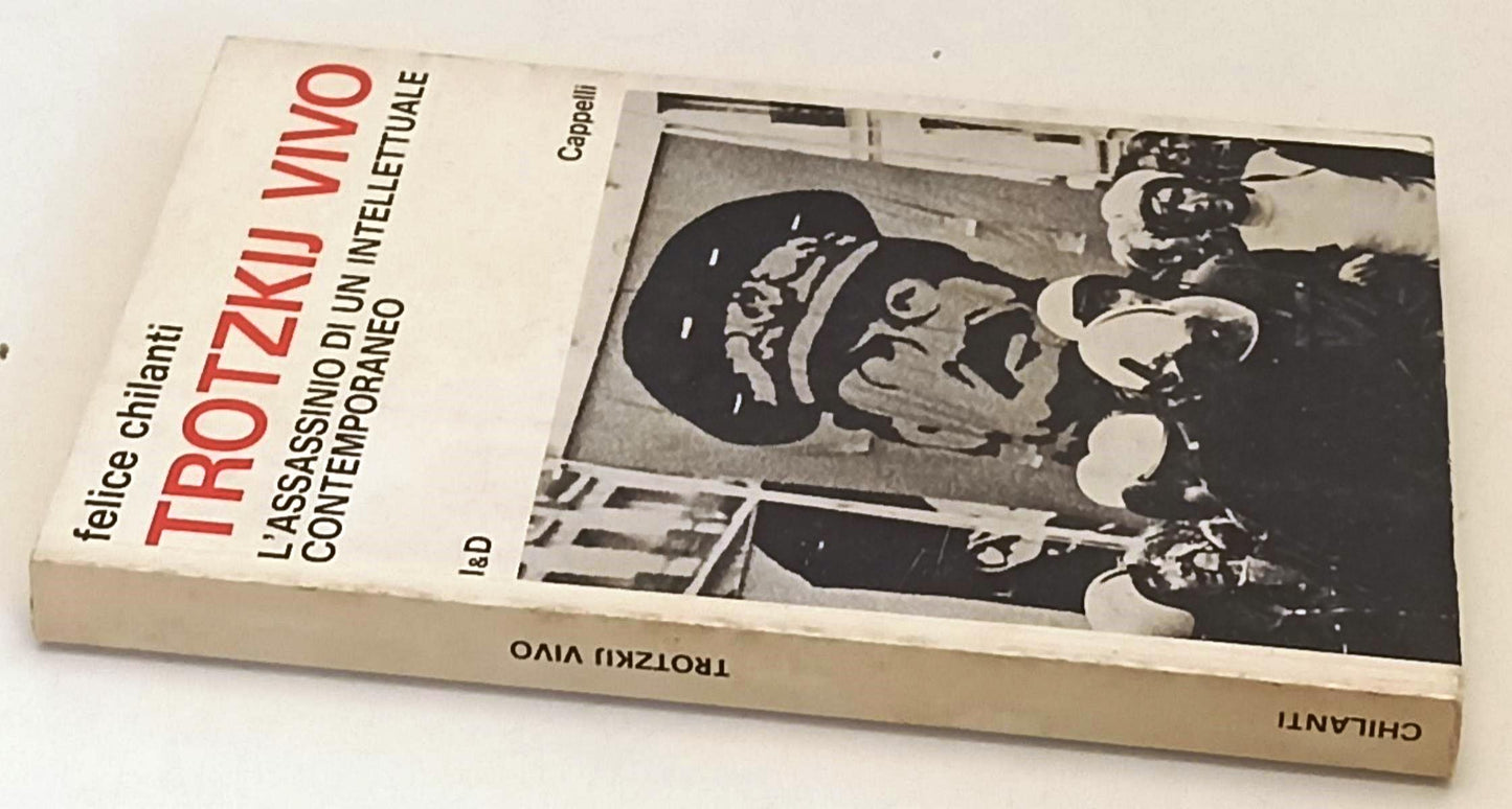 LW- TROTZKIJ VIVO ASSASSINIO - FELICE CHILANTI - CAPPELLI- I&D-- 1972- B- YFS332