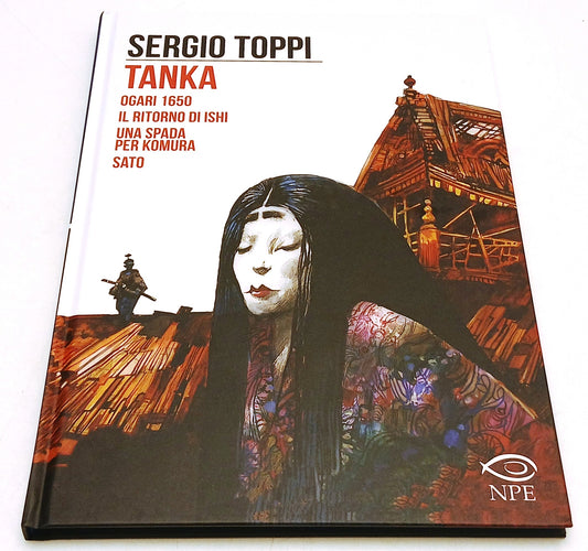 Tanka Il ritorno di Ishi Una spada per Komura - Sergio Toppi - NPE - 1a ed.- F26