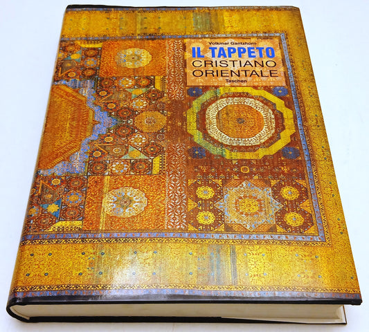 Il Tappeto Cristiano Orientale - Volkmar Gantzhorn - Taschen - 1a ed.- YFS825