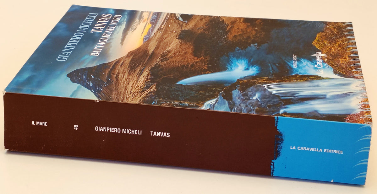 Tanvas Battaglie del Nord - Gianpiero Micheli - La Caravella - 1a ed. - YFS960