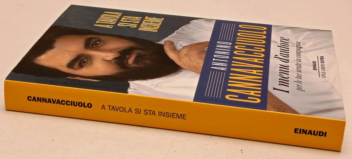 A tavola si sta insieme - Antonio Canavacciuolo - Einaudi SL Extra - 1a ed.- XFS