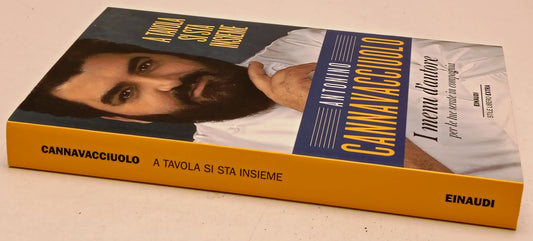 A tavola si sta insieme - Antonio Canavacciuolo - Einaudi SL Extra - 1a ed.- XFS