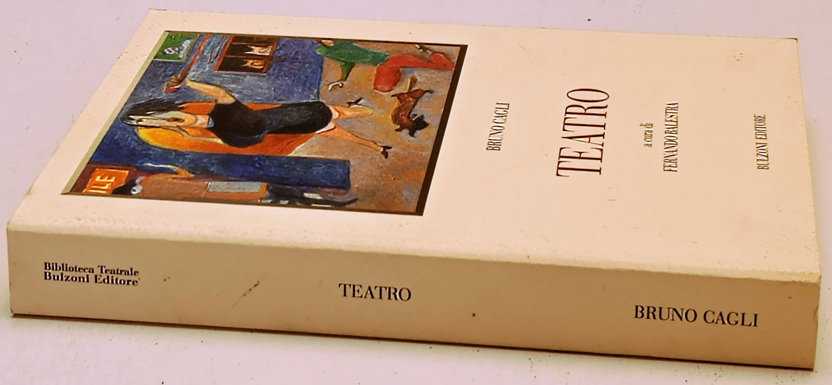 Teatro - Bruno Cagli - Bulzoni Studi e Testi - 1a ed.- ZFS279