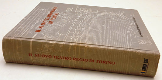 Il nuovo Teatro Regio di Torino - Alberto Basso - Cassa di Risparmio - YFS352
