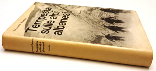 Tempesta sulle Alpi albanesi - Giovanni Zanette - Mursia - 1a ed. - ZFS197