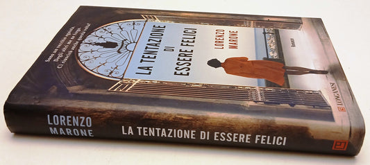 La tentazione di essere felici- Lorenzo Marone- Longanesi La Gaja scienza- ZFS98