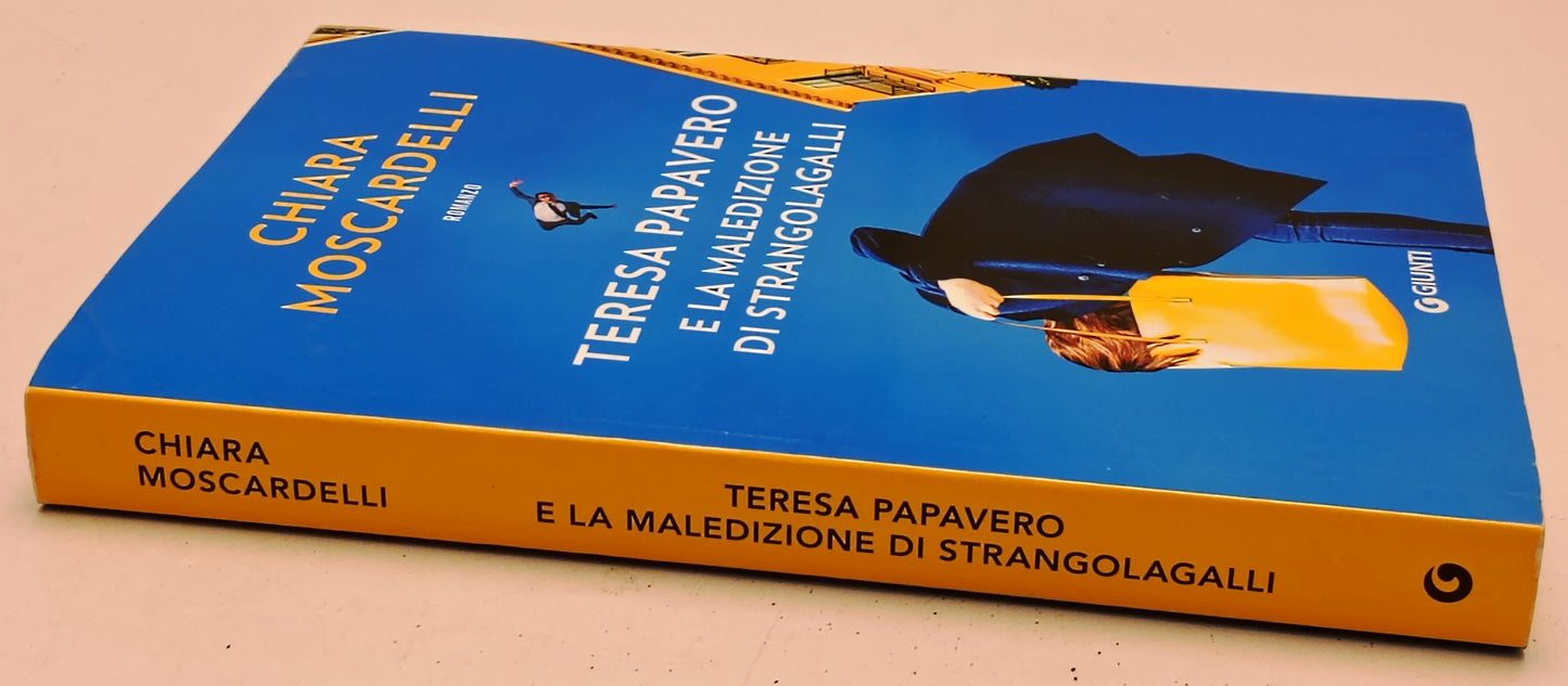 Teresa Papavero e la maledizione di Strangolagalli - Moscardelli- Giunti- YFS978