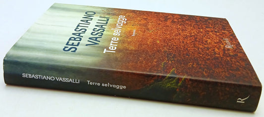 Terre selvagge Campi Raudii- Sebastiano Vassalli- Rizzoli La Scala- 1a ed.-YFS86
