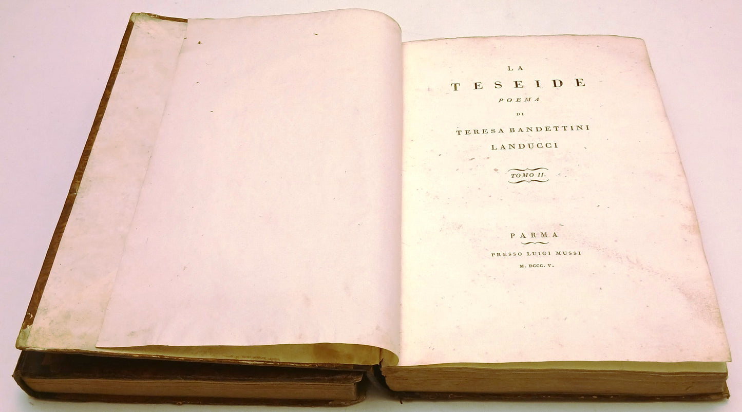 La Teseide 2 volumi- Teresa Bandettini Landucci- Luigi Mussi Parma- 1805- ZFS319