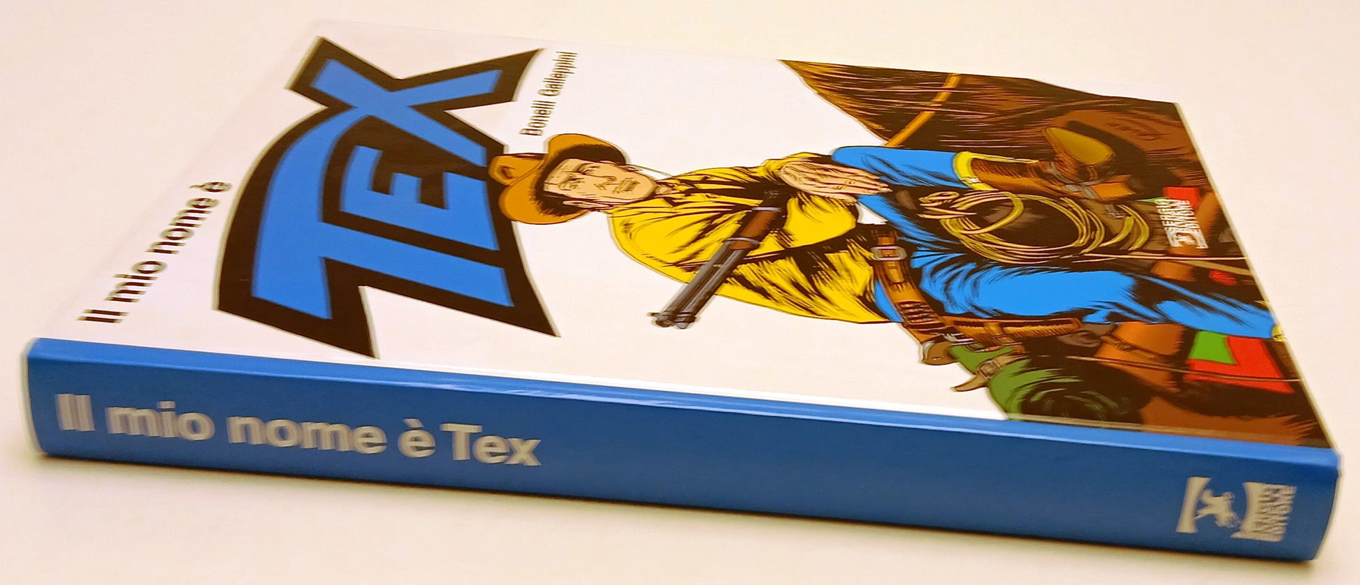 Il mio nome e' Tex - Bonelli Galleppini- Bonelli - 1a ed. 2024 - cartonato- A26