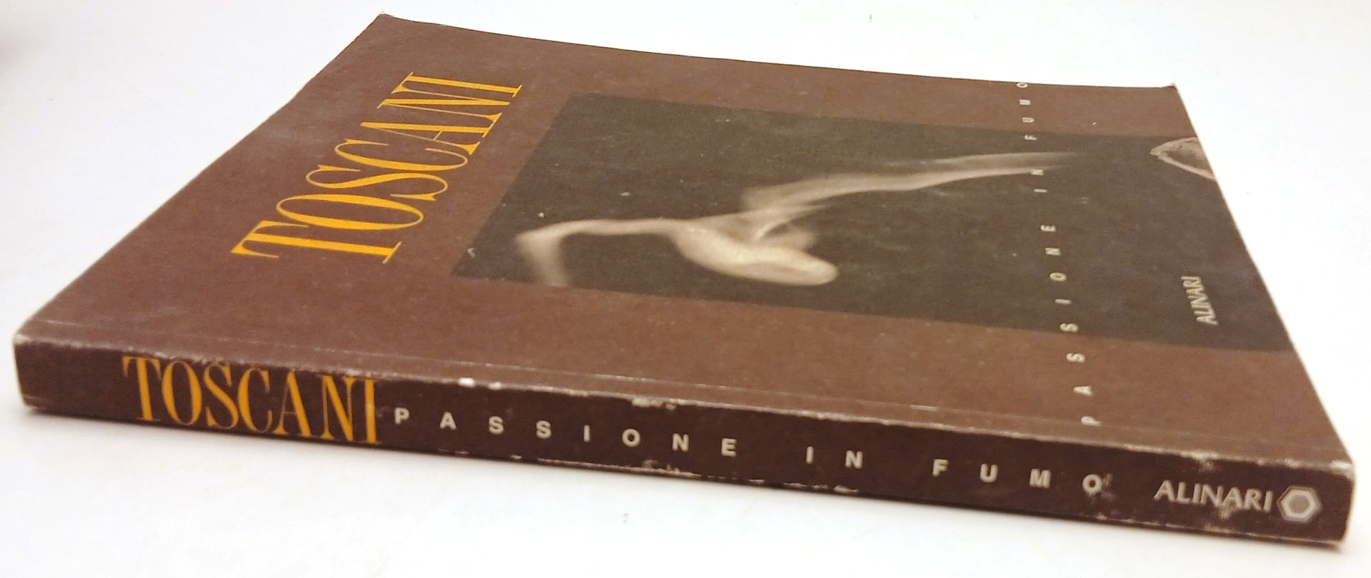 Toscani Passione in fumo - Alinari - 1a ed. - YFS848