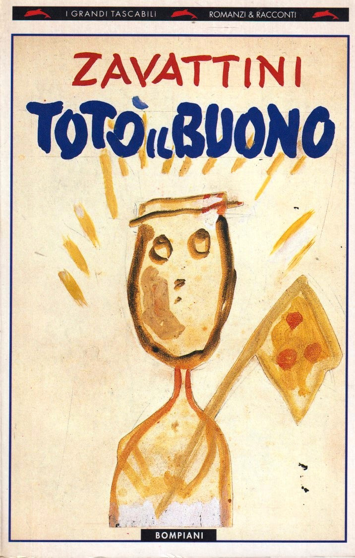 Toto' il buono - Cesare Zavattini - Bompiani I Grandi Tascabili - 1a ed.- ZFS12