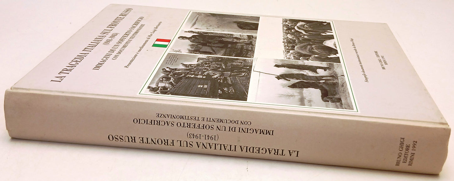 La tragedia italiana sul fronte russo 1941-1943- Bruno Ghigi Rimini- 1992-YFS757