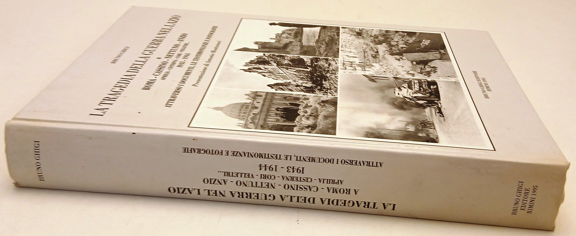 La tragedia della guerra nel Lazio 1943-1944- Bruno Ghigi Rimini- 1a ed.- YFS647