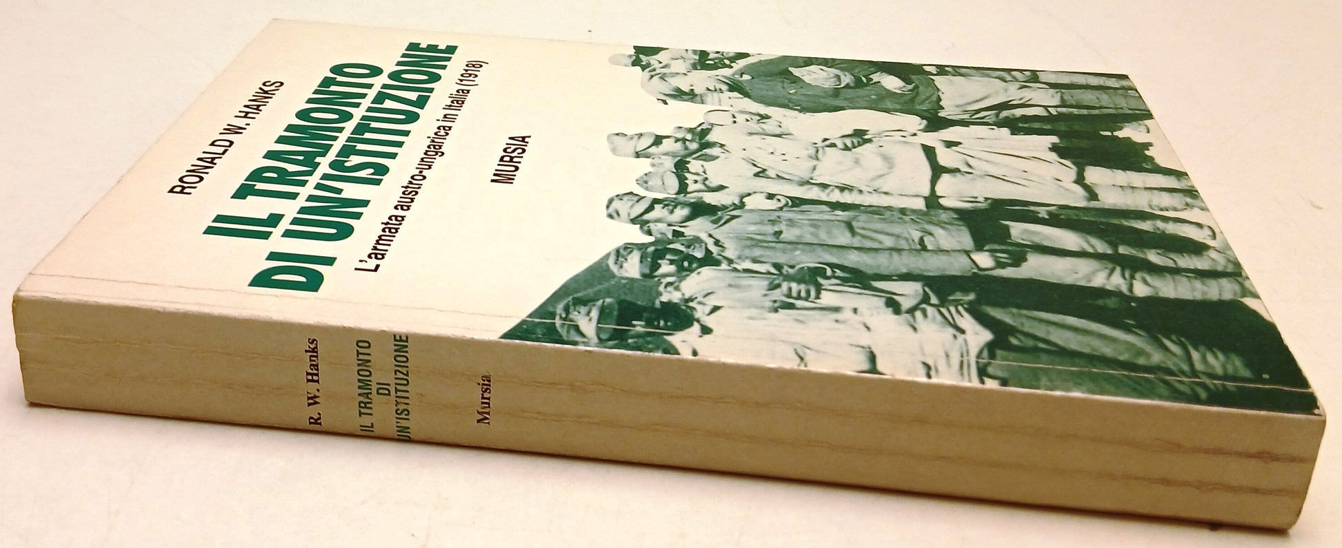 Il tramonto di un'istituzione - Ronald W. Hanks - Mursia - 1a ed. - ZFS135