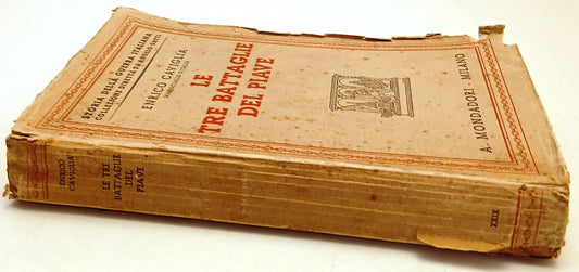 Le tre battaglie del Piave - Enrico Caviglia - Mondadori - 1934-XIII - ZFS230