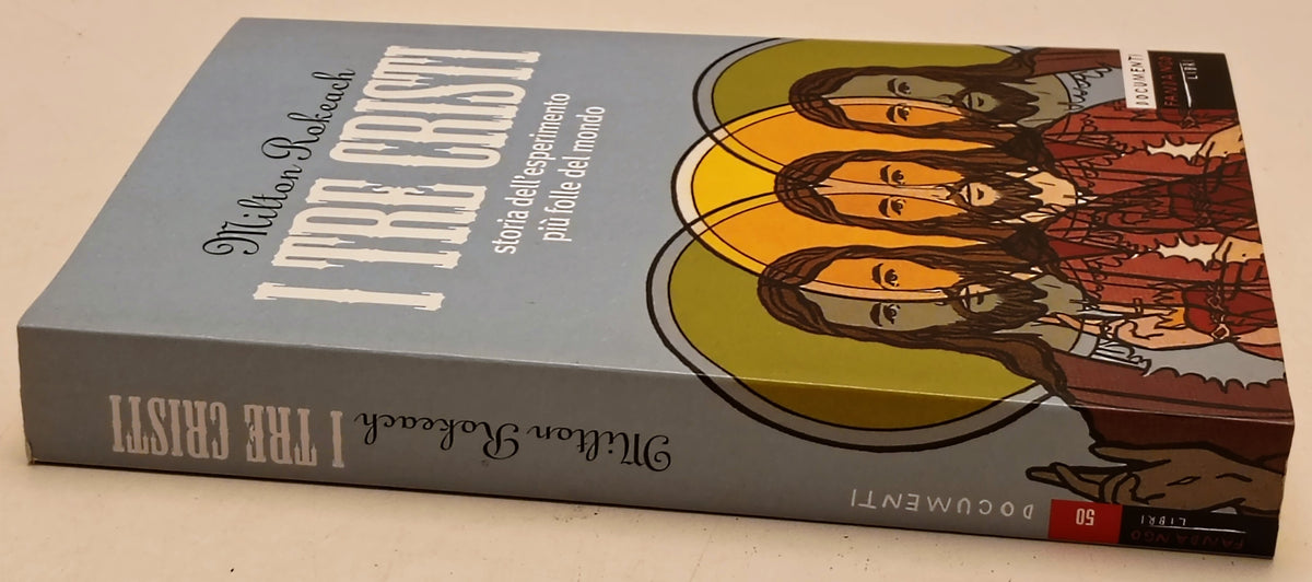 I tre Cristi - Milton Rokeach - Fandango Libri Documenti - 1a ed. - YFS978