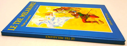 Le tre melarance Fiabe per bambini - Carlo Milossi - Del Drago - 1a ed. - XFS213
