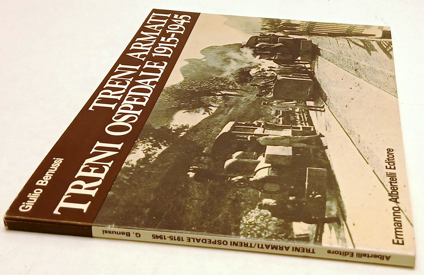 Treni armati treni ospedale 1915-1945- Giulio Benussi- Albertelli- 1a ed.-ZFS140