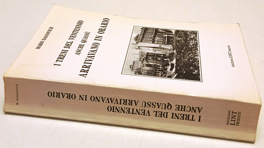 I treni del Ventennio anche quassu' arrivano in orario - Dassovich- Lint- ZFS135