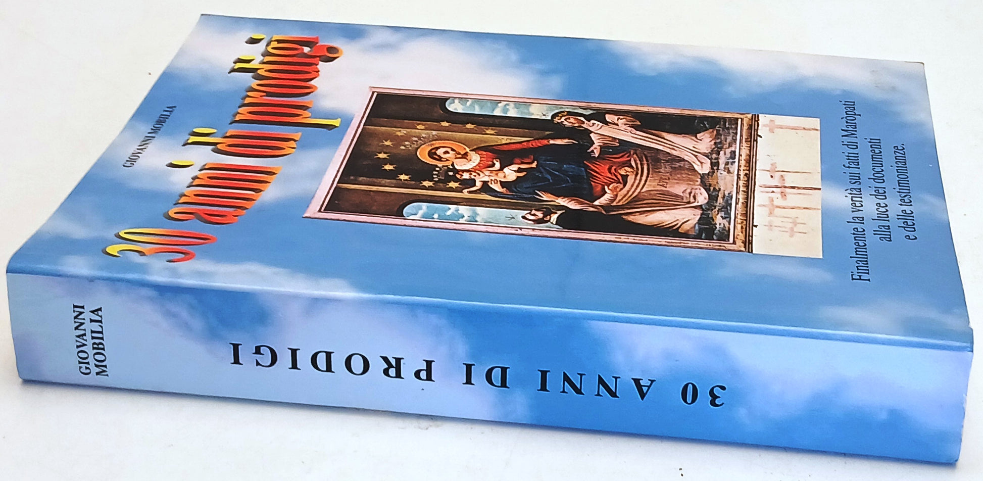 30 anni di prodigi Maropati 1971-2001 - Giovanni Mobilia - 1a ed. - YFS315