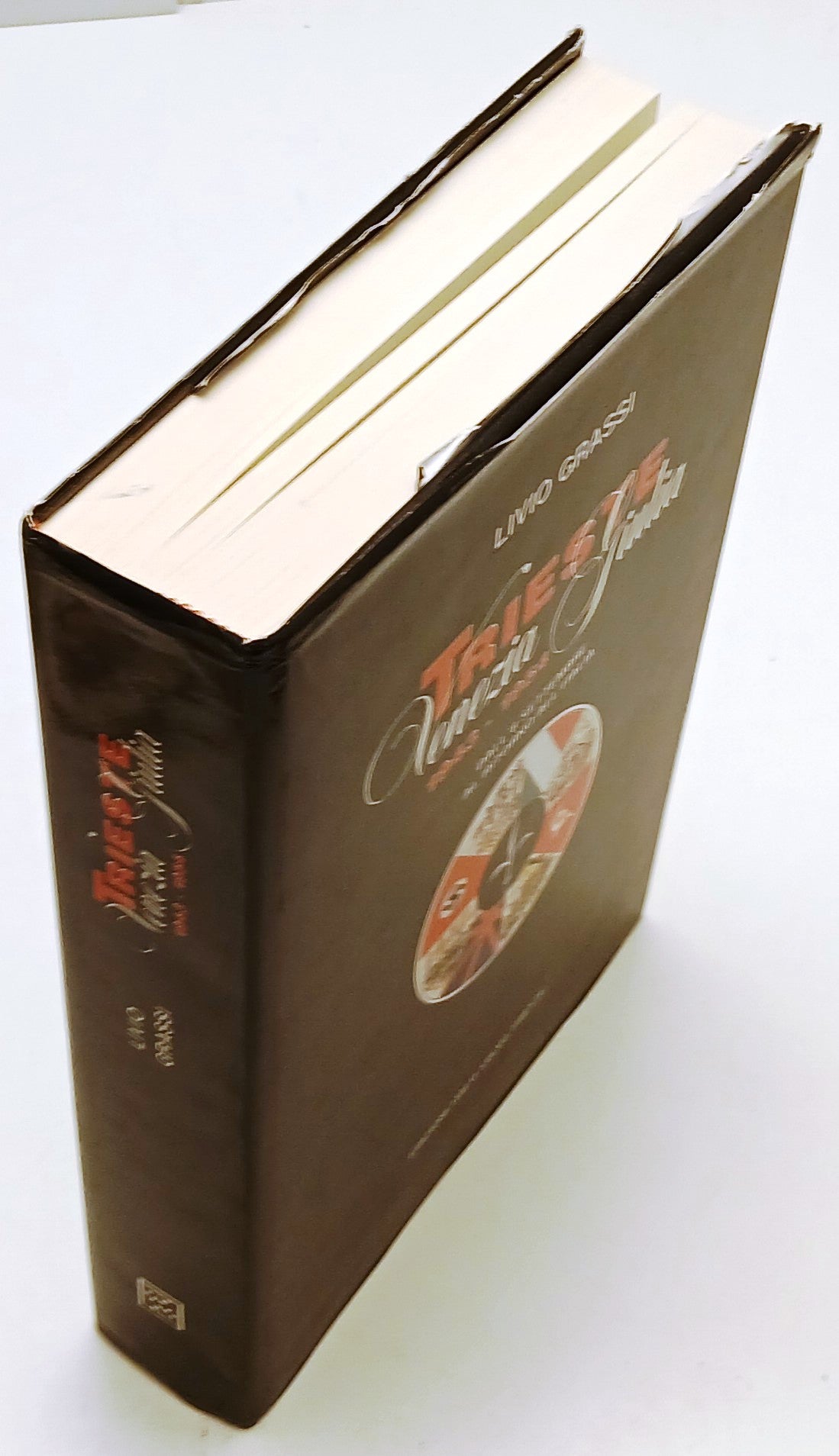 Trieste Venezia Giulia 1943-1954 - Livio Grassi - Italo Svevo - 1a ed. - YFS819