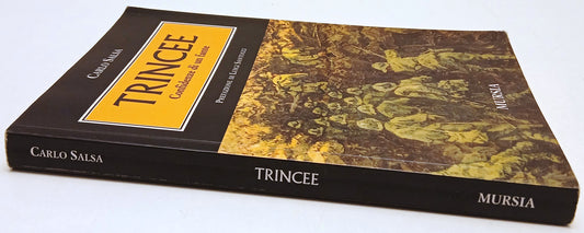 Trincee Confidenze di un fante - Carlo Salsa - Mursia - 1a ed. - ZFS135