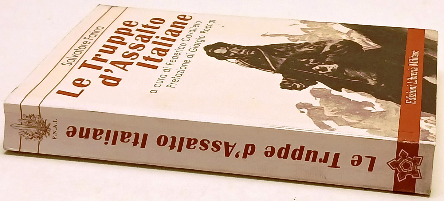 Le truppe d'assalto italiane- Salvatore Farina- Libreria Militare- 1a ed.-YFS630
