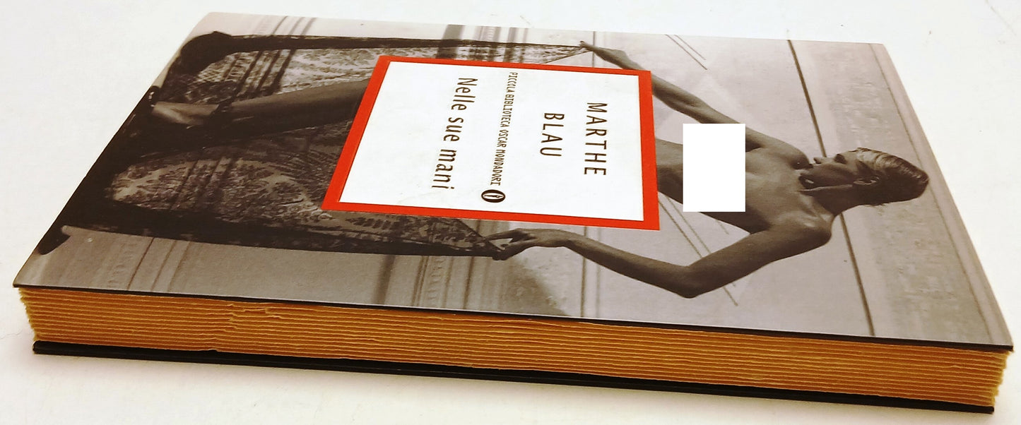 Nelle sue mani - Marthe Blau - Mondadori Piccola Biblioteca Oscar - 1a ed. - XFS
