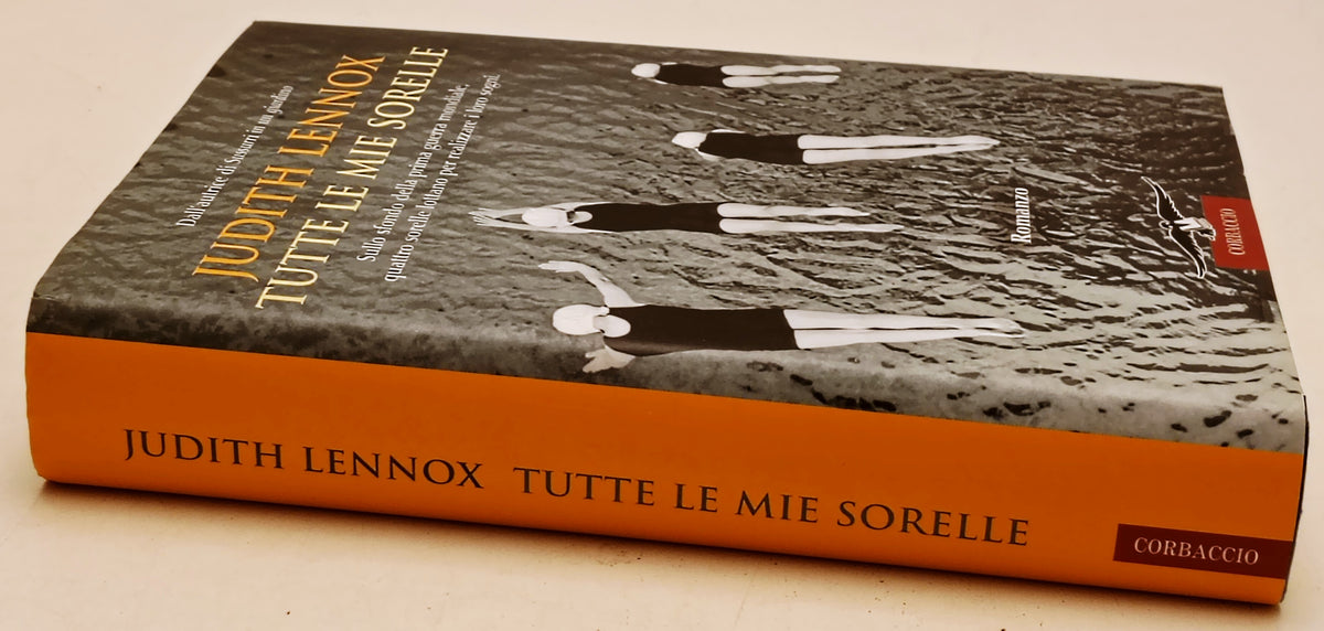 Tutte le mie sorelle - Judith Lennox - Corbaccio Romance - 1a ed. - YFS966