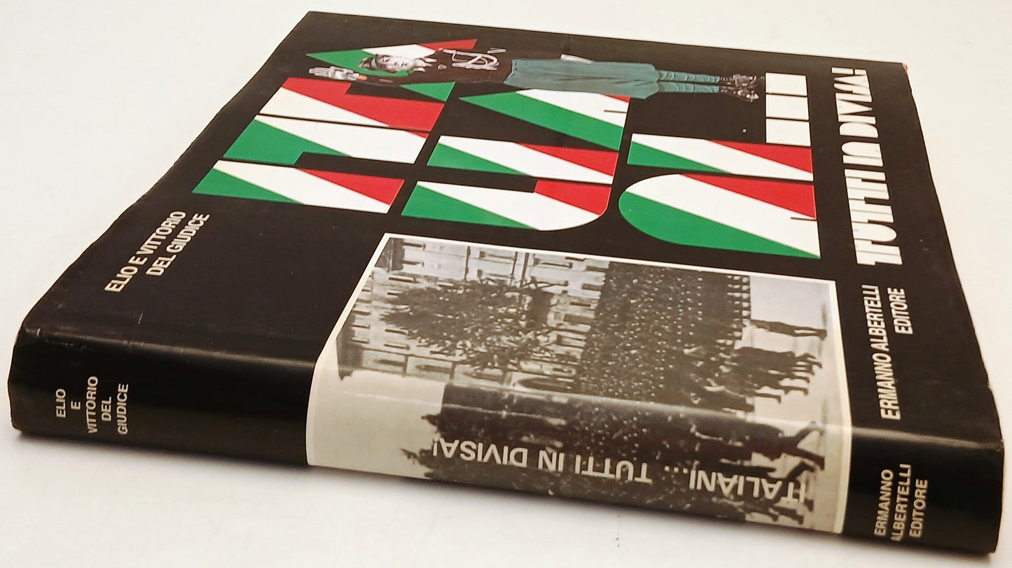 Italiani tutti in divisa - Elio Vittorio del Giudice- Ermanno Albertelli- YFS883