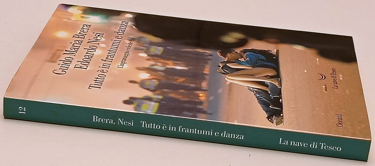 Tutto e' in frantumi e danza - Brera Nesi - La Nave di Teseo - ZFS296