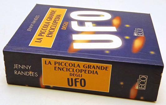 La piccola grande enciclopedia degli UFO - Jenny Randles - ECO - 1a ed. - ZFS129
