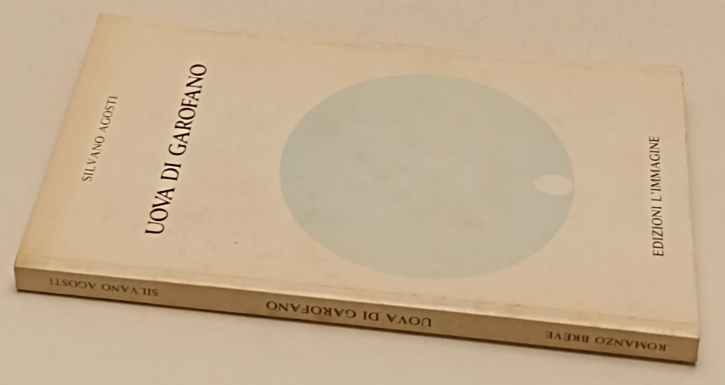 UOVA DI GAROFANO ROMANZO - SILVANO AGOSTI - L'IMMAGINE-- 2a- 1990- B- YFS403