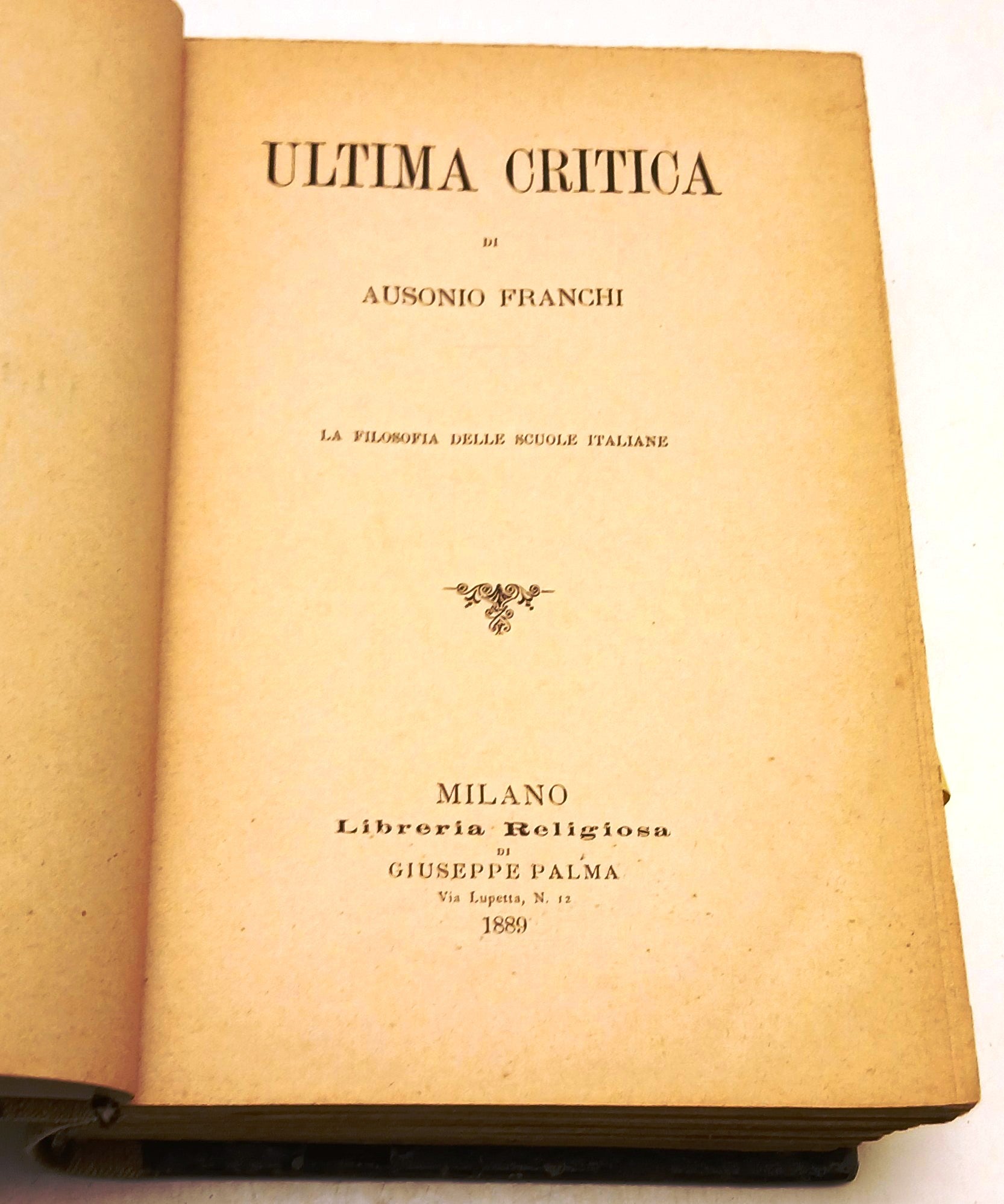 Ultima critica Filosofia scuole italiane - Ausonio Franchi - Palma- 1889- ZFS113