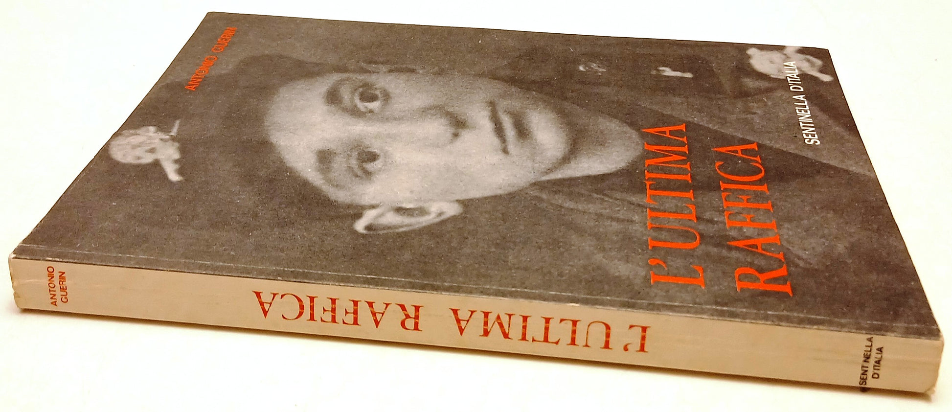 L'ultima raffica - Antonio Guerin - Sentinella d'Italia - 1a ed. - ZFS204
