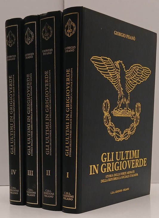 Gli Ultimi in Griogioverde 4 volumi Repubblica Sociale - Pisano - C.D.L.- BLCP95