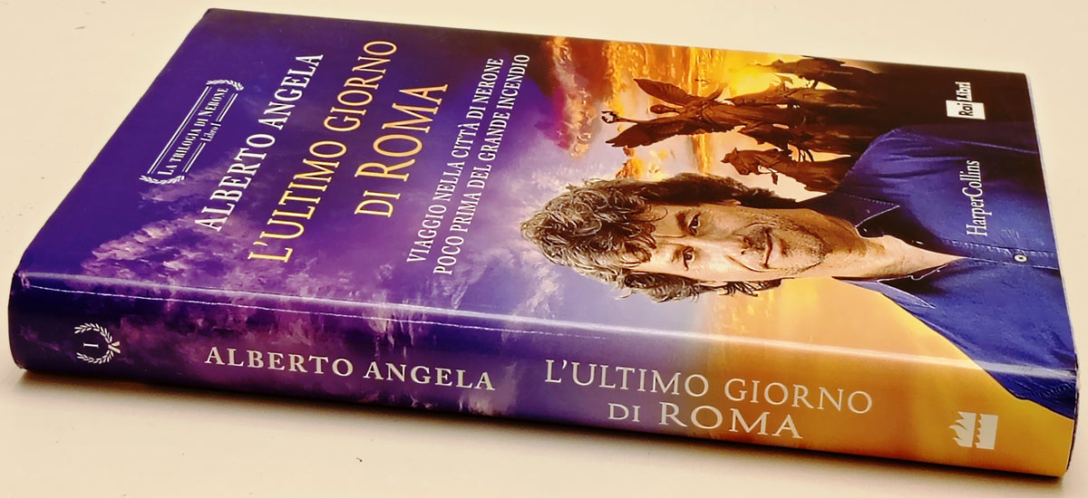 L'ultimo giorno di Roma - Alberto Angela - HarperCollins RaiEri - 1a ed.- ZFS289