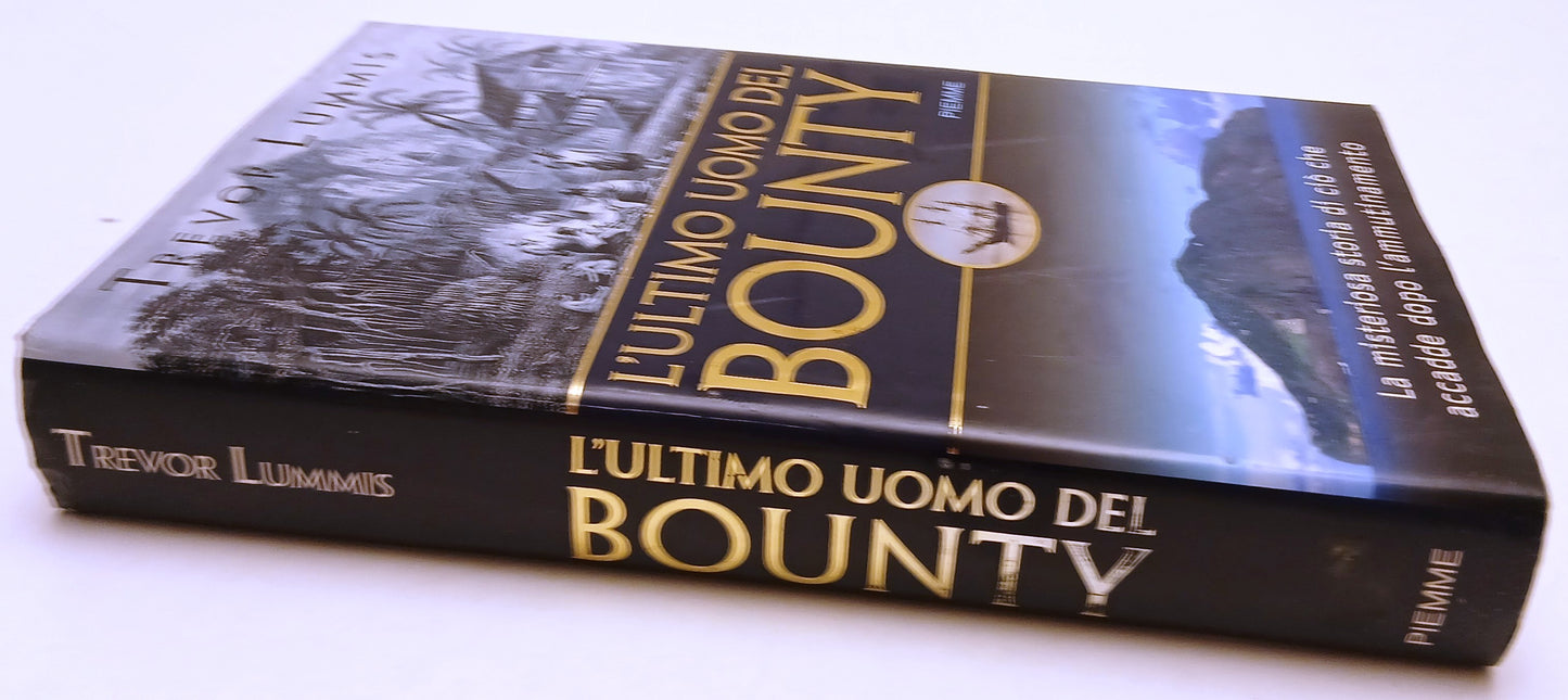 L'ultimo uomo del Bounty - Trevor Lummis - Piemme - 1a ed. - ZFS207