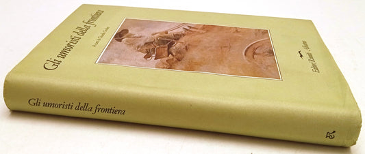 Gli umoristi della frontiera - Cludio Gorlier - Riuniti Albatros- 1a ed.- ZFS265