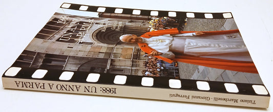 1988 Un anno a Parma - Tiziano Marcheselli Giovanni Ferraguti - 1a ed. - WPR
