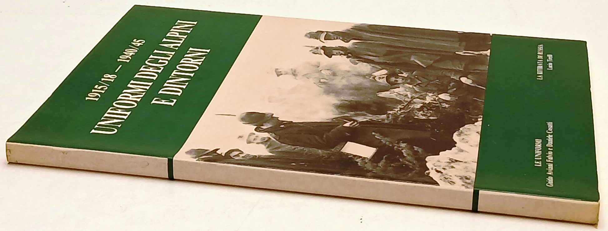 Uniformi degli Alpini e dintorni 1915/18 1940/45 - Aviani Fulvio Cosatti- ZFS244
