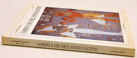 Uomini e Dei nell'Antico Egitto - Bongioanni Mario Tosi- Maccari- 1a ed.- YFS226